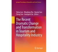 The Recent Dramatic Change and Transformation in Tourism and Hospitality Industry