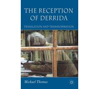 The Reception of Derrida : Translation and Transformation
