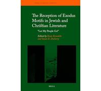 The Reception of Exodus Motifs in Jewish and Christian Literature: "Let My People Go!": 30 (Themes in Biblical Narrative)