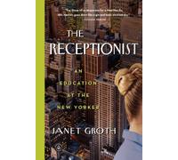 The Receptionist: An Education at The New Yorker