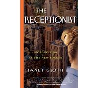 The Receptionist: An Education at The New Yorker