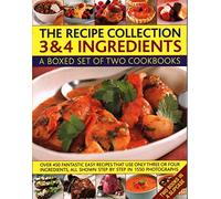 The Recipe Collection: 3 & 4 Ingredients: A boxed set of two cookbooks: over 450 fantastic easy recipes that use only three or four ingredients, all shown step by step in 1550 photographs