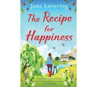 The Recipe for Happiness : An uplifting romance from award-winning Jane Lovering