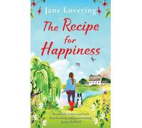 The Recipe for Happiness : An uplifting romance from award-winning Jane Lovering