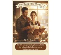 The Recipe for Home: A heartwarming story about losing your way and finding where you truly belong.