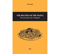 The Recipes of the Mafia: The secret plates of the 'Ndrangheta