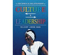 The Reciprocal Relationship of Culture and Leadership