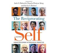 The Reciprocating Self: Human Development in Theological Perspective (Christian Association for Psychological Studies Books) by Jack O. Balswick (2016-08-08)