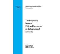 The Reciprocity between Faith and Sacraments in the Sacramental Economy (Vatican Documents)