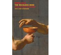 The Reckless Mind: Revised Edition