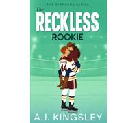 The Reckless Rookie: A Forbidden Age-Gap Hockey Romance: 4 (The Stampede Series)