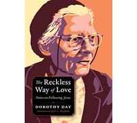 The Reckless Way of Love : Notes on Following Jesus