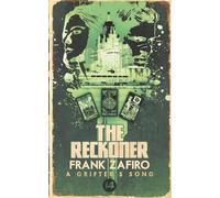 The Reckoner (A Grifter's Song)
