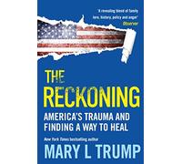 The Reckoning: America’s Trauma and Finding a Way to Heal