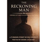 The Reckoning Man: A Turning Point in Self Respect