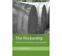 The Reckoning: Poems from the Broken and unbowed