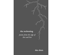 The Reckoning: Poems from the Edge of Love and Loss