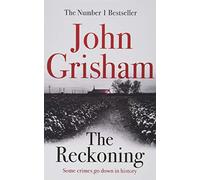 The Reckoning: the electrifying new novel from bestseller John Grisham
