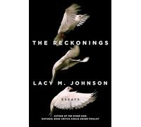 The Reckonings: Essays