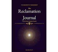 The Reclamation Journal: A No Contact Healing Practice