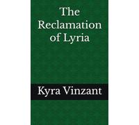 The Reclamation of Lyria: 1