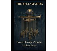 THE RECLAMATION: THE SECOND TRUMPET