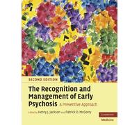 The Recognition and Management of Early Psychosis, Second Edition: A Preventive Approach (Cambridge Medicine (Paperback))