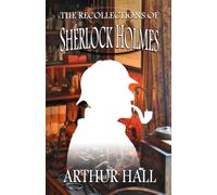 The Recollections of Sherlock Holmes