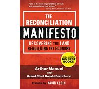 The Reconciliation Manifesto: Recovering the Land, Rebuilding the Economy