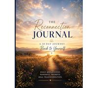 The Reconnection Reset™ Journal: A 30-Day Journey Back to Yourself Stephanie Wilder El