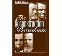 The Reconstruction Presidents