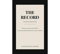 The Record: A Novel About Nineteen Days