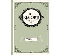 The Record: Journal that Captures Every Moment through an Every Growing Volume Collection