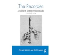 The Recorder: A Research and Information Guide – Routledge Music Bibliographies