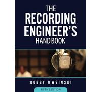 The Recording Engineer's Handbook 5th Edition