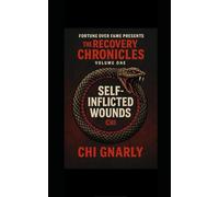 The Recovery Chronicles: Self-Inflicted Wounds