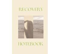 The Recovery Notebook: Daily guided journal for Nourishing a Healthy Relationship with Food through Compassion and Intuitive Eating