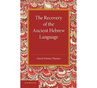 The Recovery of the Ancient Hebrew Language: An Inaugural Lecture