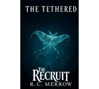 The Recruit: 1 (The Tethered)