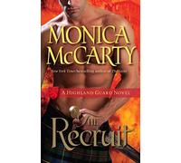 The Recruit: A Highland Guard Novel by Monica McCarty (2012-11-20)