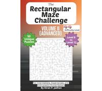 The Rectangular Maze Challenge: Volume II - Advanced Puzzles: 2-Brain Level: 50 Challenging Puzzles covering Levels 8 through 12 | 6x9 Inch, 100 pages ... The Full Progression Series (6 book series))