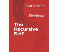 The Recursive Self: Fieldbook