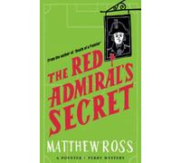 The Red Admiral's Secret: The laugh out loud murder mystery (Poynter + Perry book 2)