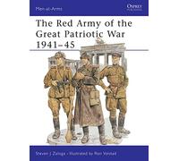 The Red Army of the Great Patriotic War 1941-45: 216 (Men-at-Arms)