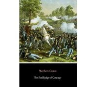 The Red Badge of Courage: An Episode of the American Civil War
