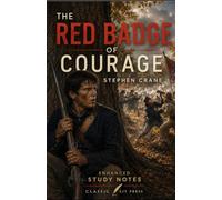 The Red Badge of Courage: Enhanced Study Edition with New Illustrations
