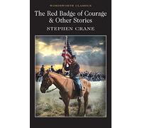 The Red Badge of Courage & Other Stories (Wordsworth Classics)