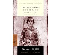 The Red Badge of Courage & "The Veteran": An Episode of the American Civil War & the Veteran (Modern Library Classics)