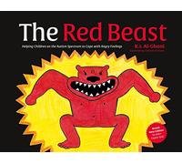 The Red Beast: Helping Children on the Autism Spectrum to Cope with Angry Feelings