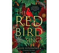 The Red Bird Sings: A chilling and gripping historical gothic fiction debut, winner of the Kate O'Brien Award 2024*